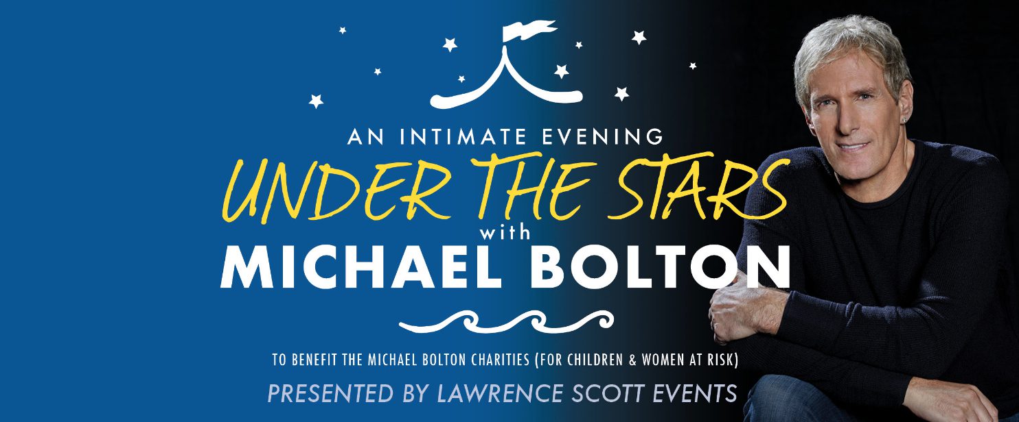 Under the stars with michael bolton.