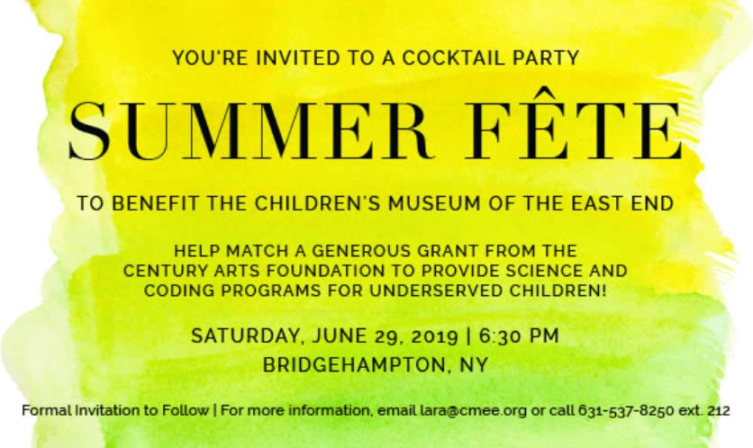 A flyer for a summer fete benefiting the children's museum of the east end.